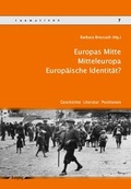 Cover: Europas Mitte. Mitteleuropa. Europ&auml;ische Identit&auml;t? - Logos Berlin