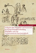 Cover: Collegium &uuml;ber Naturlehre und Astronomie bei Georg Christoph Lichtenberg, G&ouml;ttingen 1796/1797 - Wallstein
