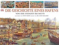 Cover: Die Geschichte eines Hafens - DK Verlag Dorling Kindersley