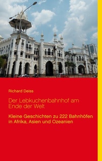Abbildung von: Der Lebkuchenbahnhof am Ende der Welt - BoD - Books on Demand