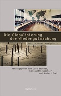 Cover: Die Globalisierung der Wiedergutmachung - Wallstein