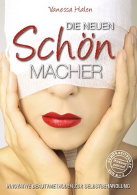 Abbildung von: Die neuen Schönmacher - BoD - Books on Demand