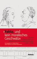Cover: &raquo;Fakta, und kein moralisches Geschw&auml;tz&laquo; - Wallstein