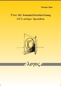 Cover: &Uuml;ber die Semantikbeschreibung OCL-artiger Sprachen - Logos Berlin