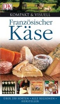 Cover: Franz&ouml;sischer K&auml;se - DK Verlag Dorling Kindersley