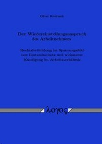 Abbildung von: Der Wiedereinstellungsanspruch des Arbeitnehmers - Logos Berlin