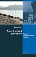 Cover: Nach Krieg und Judenmord - Wallstein
