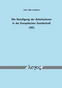 Abbildung von: Die Beteiligung der Arbeitnehmer in der Europäischen Gesellschaft (SE) - Logos Berlin