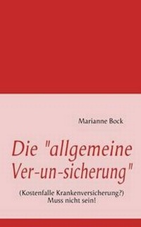 Abbildung von: Die "Allgemeine Ver-Un-Sicherung" - Books on Demand