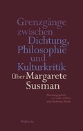 Cover: Grenzg&auml;nge zwischen Dichtung, Philosophie und Kulturkritik - Wallstein