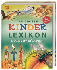 Abbildung von: Das große Kinderlexikon Grundschulwissen - Dorling Kindersley Verlag