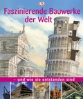 Cover: Faszinierende Bauwerke der Welt - DK Verlag Dorling Kindersley