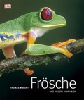 Cover: Fr&ouml;sche und andere Amphibien - DK Verlag Dorling Kindersley