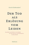 Cover: Der Tod als Erl&ouml;sung vom Leiden - Wallstein