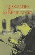 Cover: Fotografien im 20. Jahrhundert - Wallstein