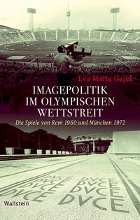 Abbildung von: Imagepolitik im olympischen Wettstreit - Wallstein