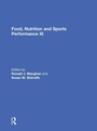 Cover: Food, Nutrition and Sports Performance III - Routledge