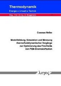 Abbildung von: Modellbildung, Simulation und Messung thermofluiddynamischer Vorgänge zur Optimierung des Flowfields von PEM-Brennstoffzellen - Logos Berlin