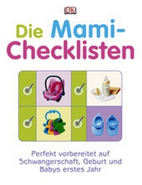 Enlarge image Cover: Die Mami-Checklisten - DK Verlag Dorling Kindersley
