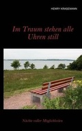 Cover: Im Traum Stehen Alle Uhren Still - Books on Demand