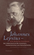 Cover: Johannes Lepsius - Eine deutsche Ausnahme - Wallstein