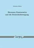 Cover: Hermann Kantorowicz und die Freirechtsbewegung - Logos Berlin