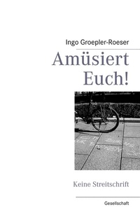 Enlarge image Cover: Amüsiert Euch! - BoD - Books on Demand