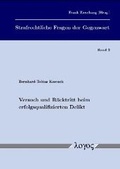 Cover: Versuch und R&uuml;cktritt beim erfolgsqualifizierten Delikt - Logos Berlin