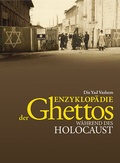 Cover: Die Yad Vashem Enzyklop&auml;die der Ghettos w&auml;hrend des Holocaust - Wallstein