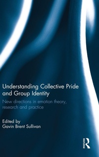 Enlarge image Cover: Understanding Collective Pride and Group Identity - Routledge
