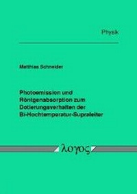 Abbildung von: Photoemission und Röntgenabsorption zum Dotierungsverhalten der Bi-Hochtemperatur-Supraleiter - Logos Berlin