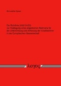 Cover: Die Richtlinie 2002/14/EG zur Festlegung eines allgemeinen Rahmens f&uuml;r die Unterrichtung und Anh&ouml;rung der Arbeitnehmer in der Europ&auml;ischen Gemeinschaft - Logos Berlin