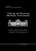 Cover: F&uuml;hrung und Steuerung &ouml;ffentlicher Unternehmen. - Logos Berlin