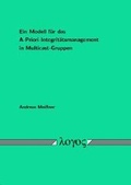 Cover: Ein Modell f&uuml;r das A-Priori-Integrit&auml;tsmanagement in Multicast-Gruppen - Logos Berlin