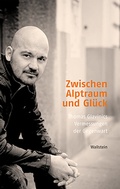 Cover: Zwischen Alptraum und Gl&uuml;ck - Wallstein