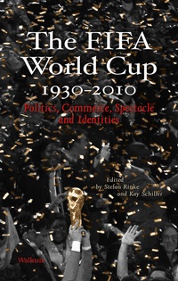Abbildung von: The FIFA World Cup 1930 - 2010 - Wallstein