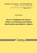 Cover: Interesse, Handlungen und situatives Erleben von Sch&uuml;lerinnen und Sch&uuml;lern beim Bearbeiten physikalischer Aufgaben - Logos Berlin