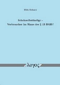 Abbildung von: Scheinselbständige - Verbraucher im Sinne des §  13 BGB? - Logos Berlin