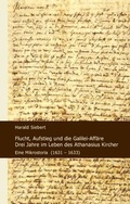 Cover: Flucht, Aufstieg und die Galilei-Aff&auml;re: Drei Jahre im Leben des Athanasius Kircher - BoD - Books on Demand