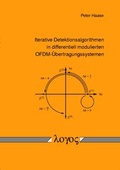 Cover: Iterative Detektionsalgorithmen in differentiell modulierten OFDM-&Uuml;bertragungssystemen - Logos Berlin
