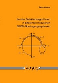 Enlarge image Cover: Iterative Detektionsalgorithmen in differentiell modulierten OFDM-Übertragungssystemen - Logos Berlin