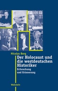 Cover: Der Holocaust und die westdeutschen Historiker - Wallstein