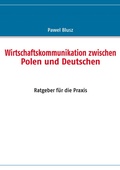 Cover: Wirtschaftskommunikation zwischen Polen und Deutschen - BoD - Books on Demand