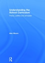 Cover: Understanding the School Curriculum - Routledge