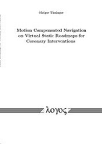 Enlarge image Cover: Motion Compensated Navigation on Virtual Static Roadmaps for Coronary Interventions - Logos Berlin