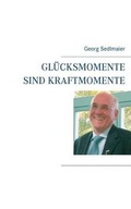 Cover: Glcksmomente Sind Kraftmomente - Books on Demand