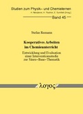 Cover: Kooperatives Arbeiten im Chemieunterricht - Entwicklung und Evaluation einer Interventionsstudie zur S&auml;ure-Base-Thematik - Logos Berlin