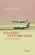 Cover: Flugzeugentf&uuml;hrungen - Wallstein