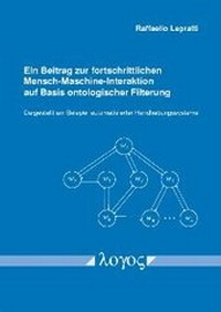 Abbildung von: Ein Beitrag zur fortschrittlichen Mensch-Maschine-Interaktion auf Basis ontologischer Filterung - Logos Berlin