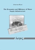 Cover: The Economics and Efficiency of Water Supply Infrastructure - Logos Berlin